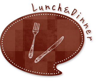 Lunch＆Dinner